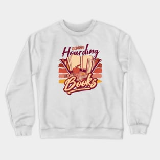 Retro It's Not Hoarding If It's Books // 90s Style Book Lover Crewneck Sweatshirt